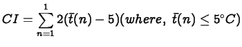 $\displaystyle CI = \sum_{n=1}^12 (\bar{t}(n) -5) (where,  \bar{t}(n) \leq 5 ^\circ{C})
$